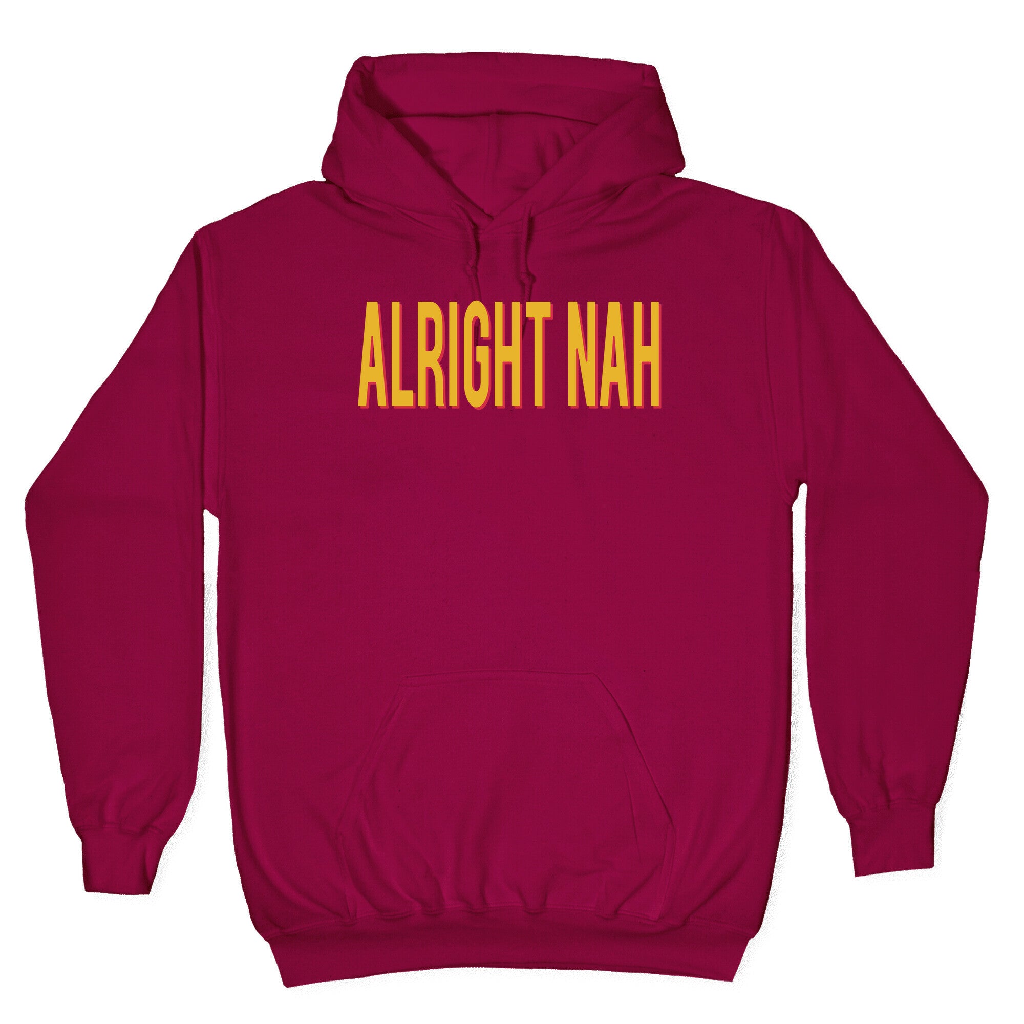 Alright Nah Hoodie