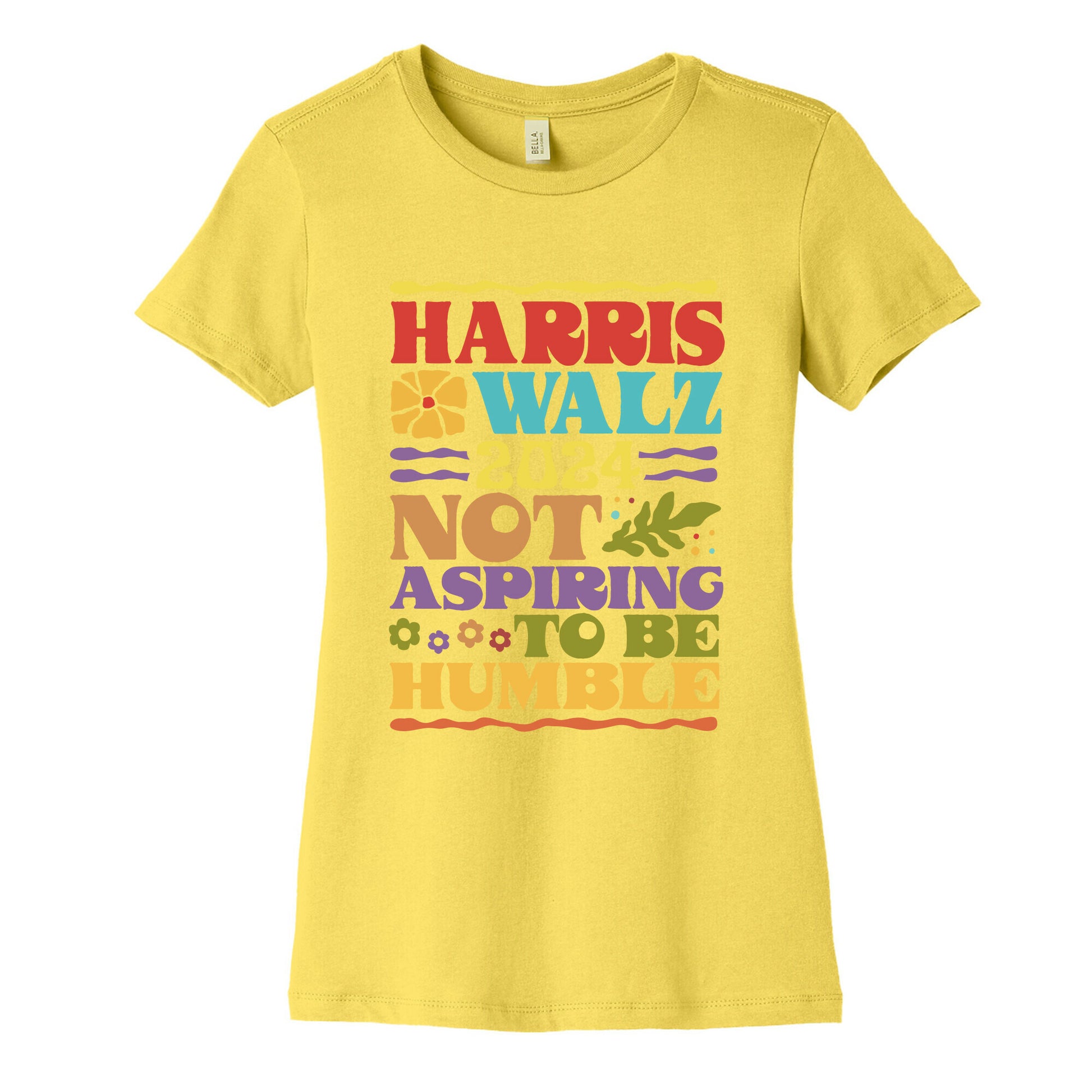 Harris Walz Not Aspiring To Be Humble Womens Cotton Tee