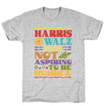 Harris Walz Not Aspiring To Be Humble T-Shirt