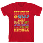 Harris Walz Not Aspiring To Be Humble T-Shirt