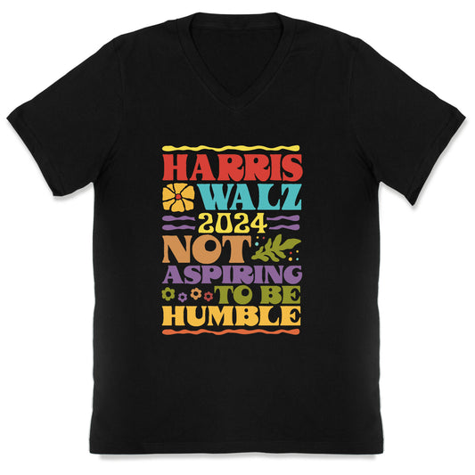 Harris Walz Not Aspiring To Be Humble V-Neck