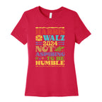 Harris Walz Not Aspiring To Be Humble Womens Cotton Tee
