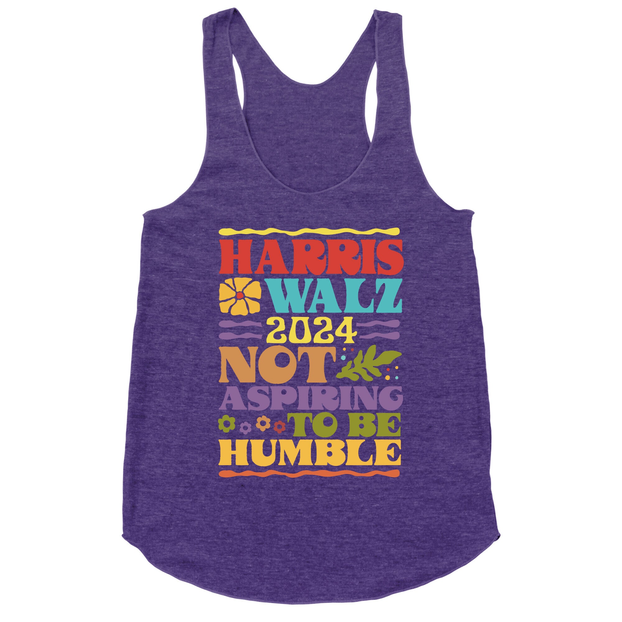 Harris Walz Not Aspiring To Be Humble Racerback Tank