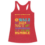 Harris Walz Not Aspiring To Be Humble Racerback Tank