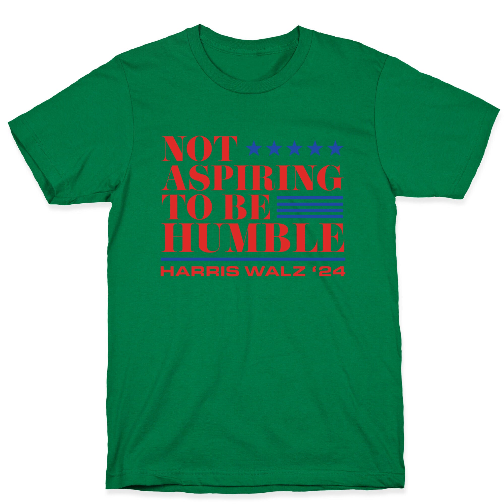 Not Aspiring To Be Humble T-Shirt