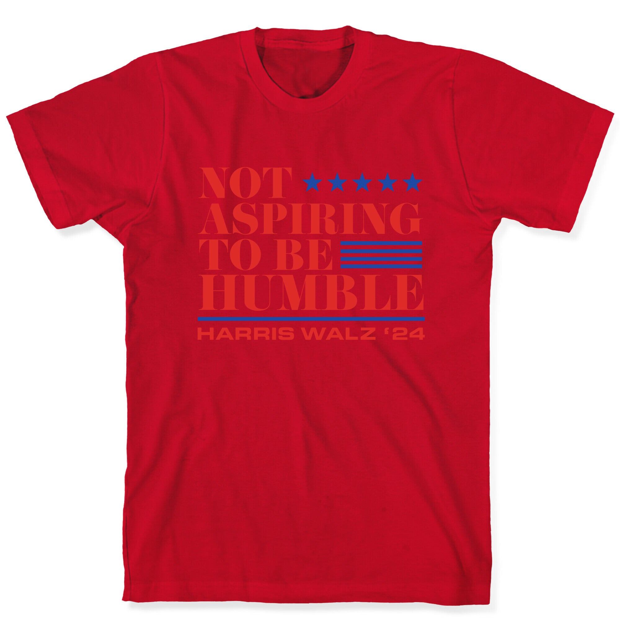 Not Aspiring To Be Humble T-Shirt