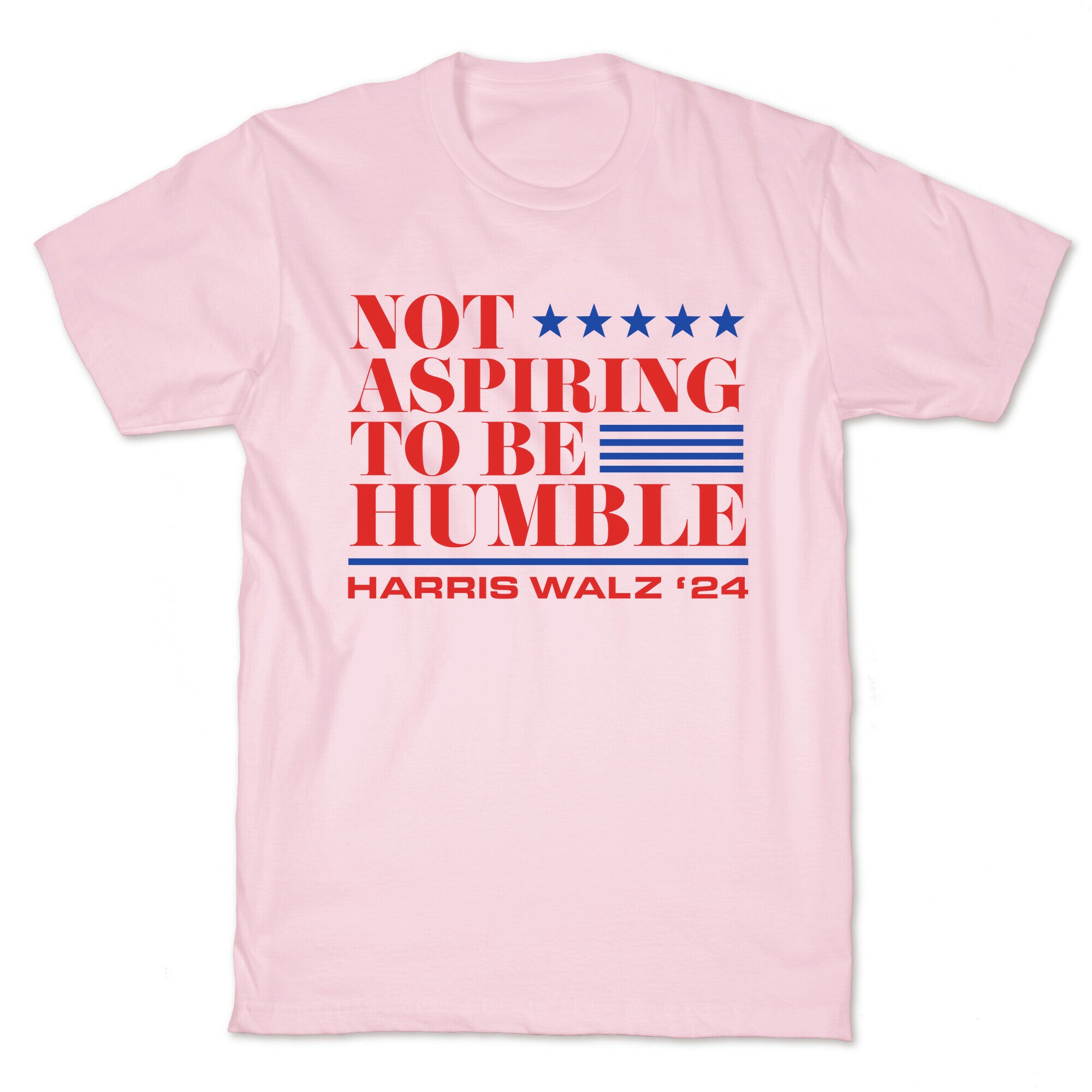 Not Aspiring To Be Humble T-Shirt