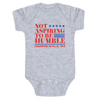 Not Aspiring To Be Humble Baby One-Piece