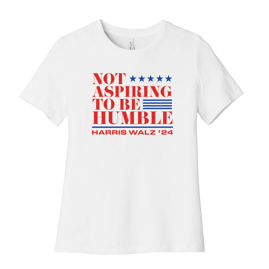 Not Aspiring To Be Humble Womens Cotton Tee