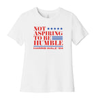 Not Aspiring To Be Humble Womens Cotton Tee