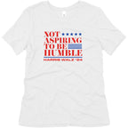 Not Aspiring To Be Humble Womens Triblend Tee