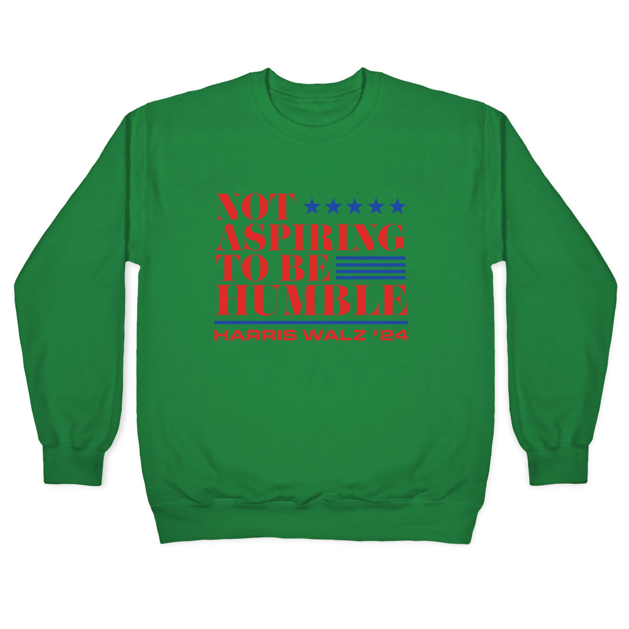 Not Aspiring To Be Humble Crewneck Sweatshirt