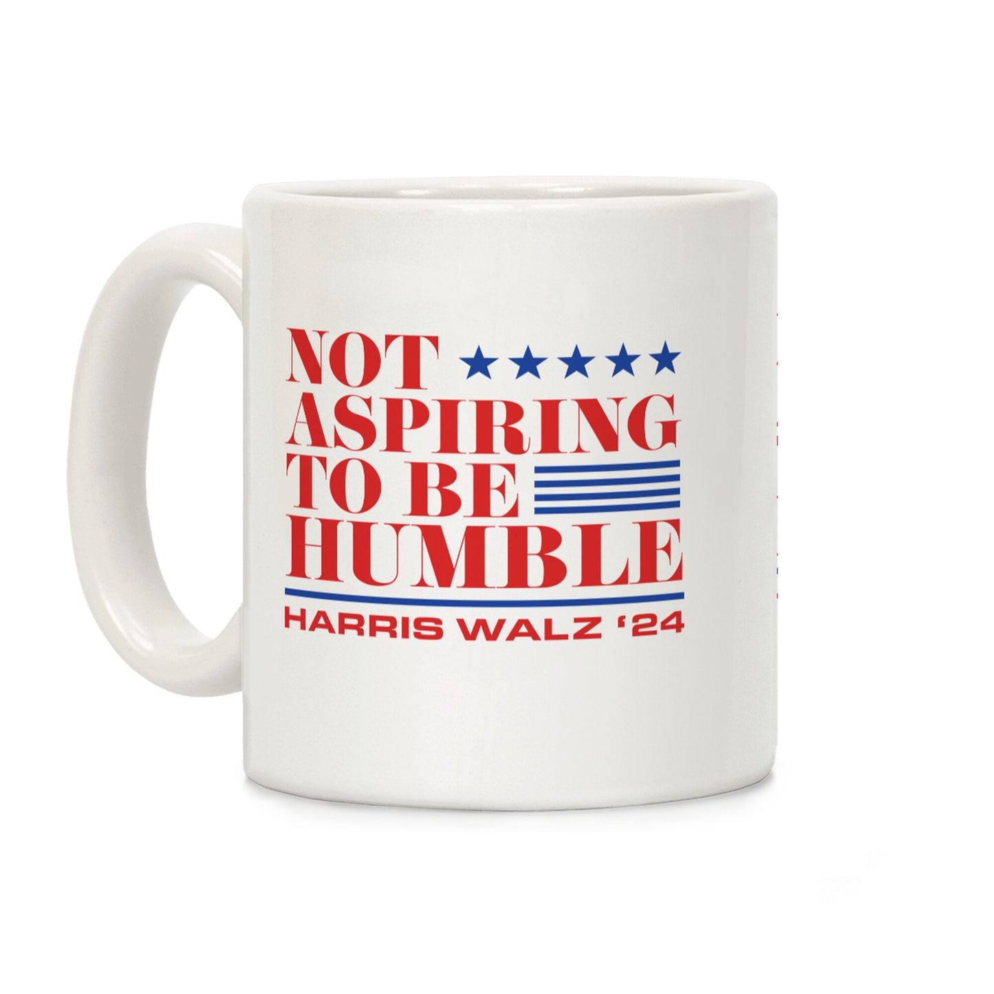 Not Aspiring To Be Humble Coffee Mug