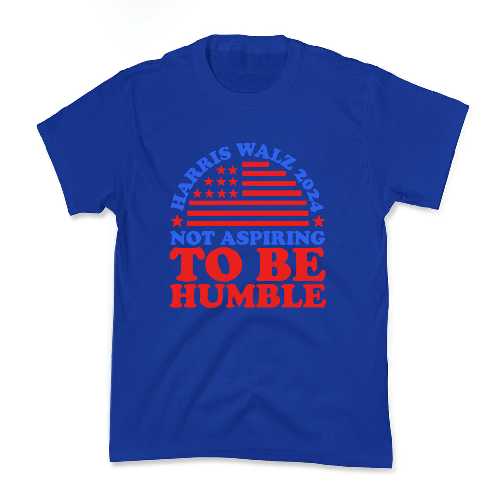 Not Aspiring To Be Humble Harris Walz Kids Tee