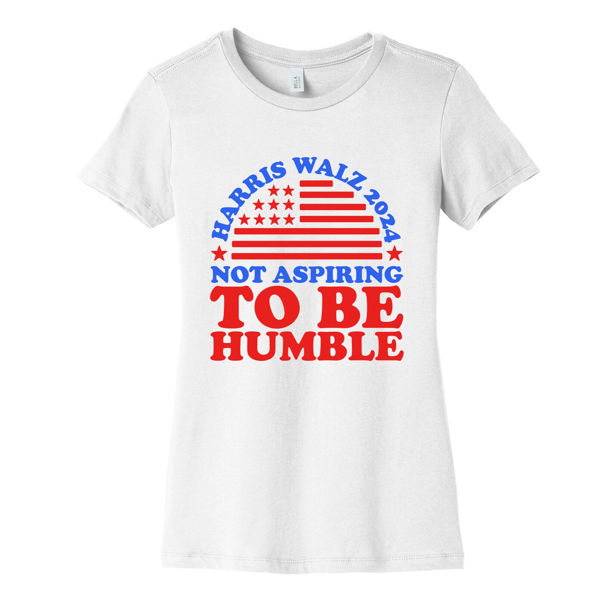 Not Aspiring To Be Humble Harris Walz Womens Cotton Tee