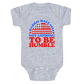 Not Aspiring To Be Humble Harris Walz Baby One-Piece