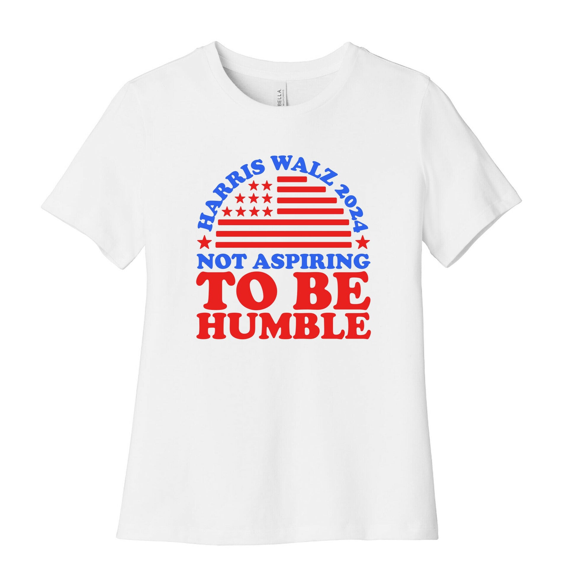Not Aspiring To Be Humble Harris Walz Womens Cotton Tee
