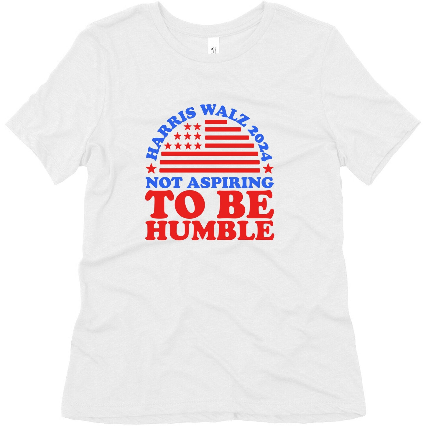 Not Aspiring To Be Humble Harris Walz Womens Triblend Tee