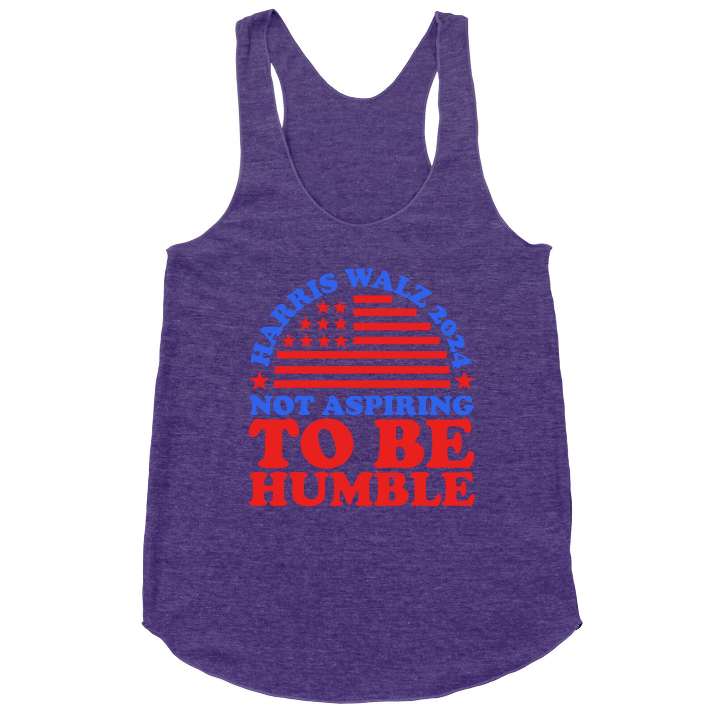 Not Aspiring To Be Humble Harris Walz Racerback Tank