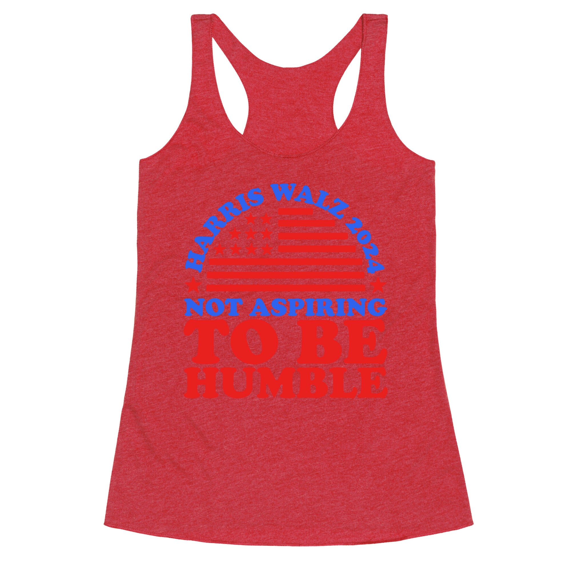 Not Aspiring To Be Humble Harris Walz Racerback Tank