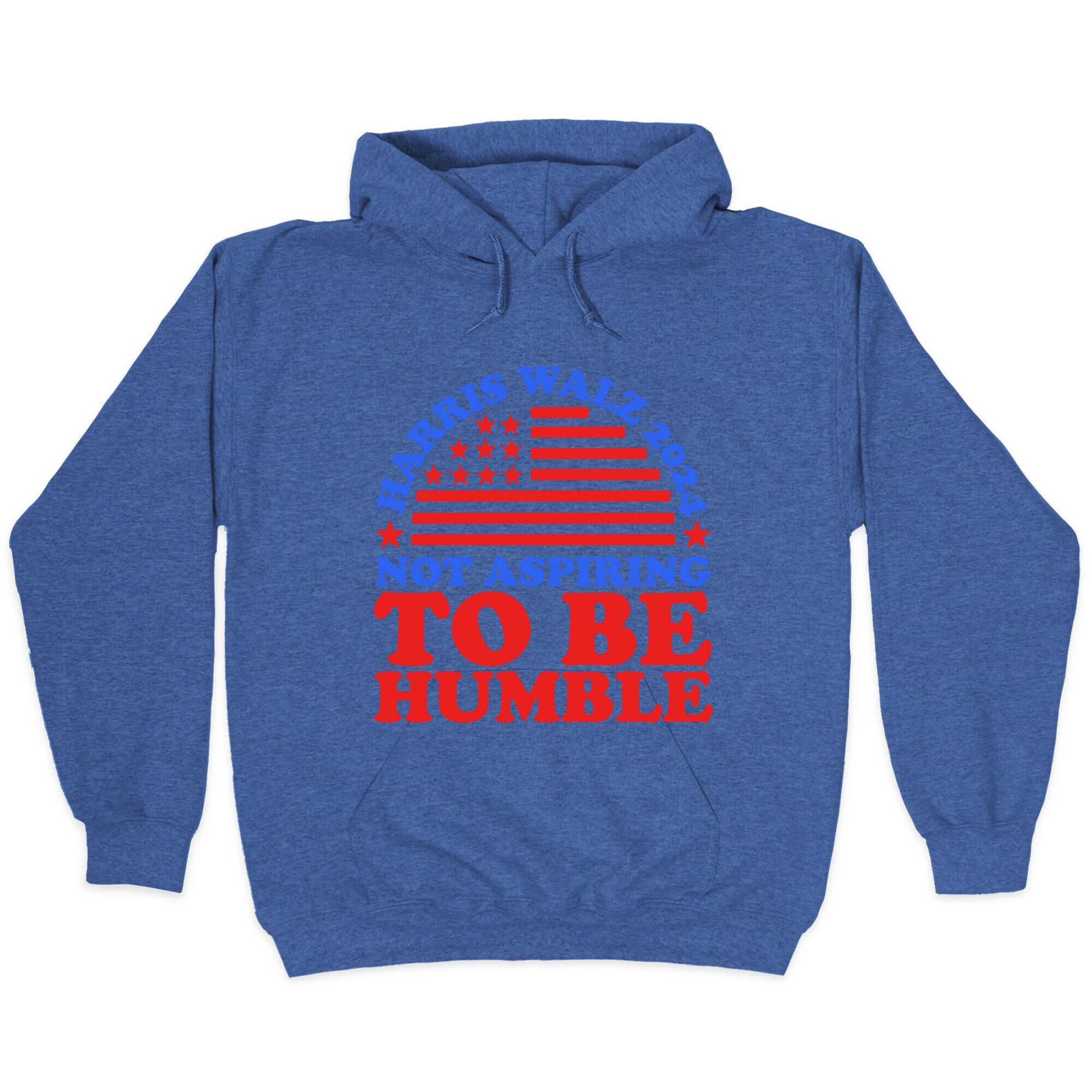 Not Aspiring To Be Humble Harris Walz Hoodie