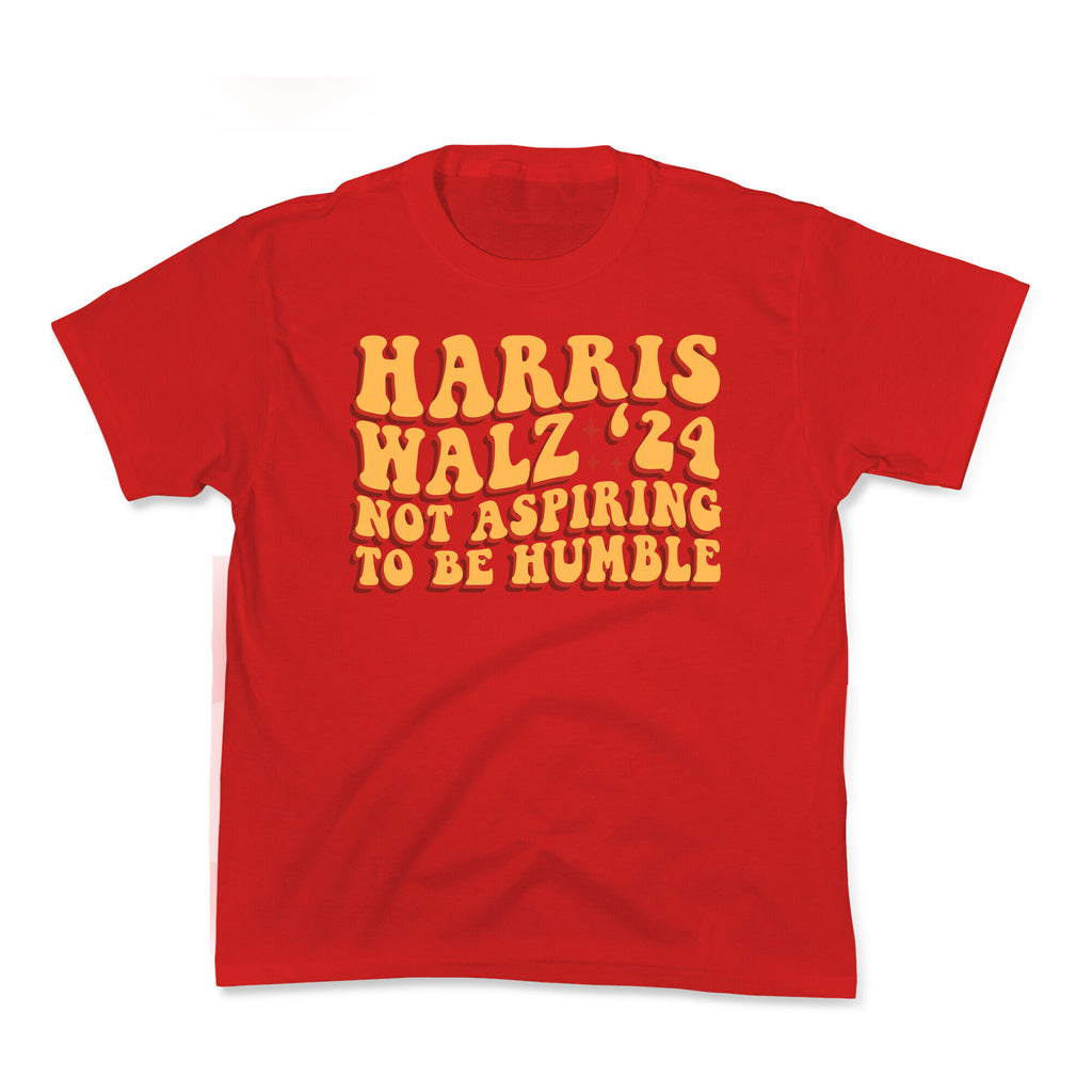 Kamala Not Aspiring To Be Humble Kids Tee