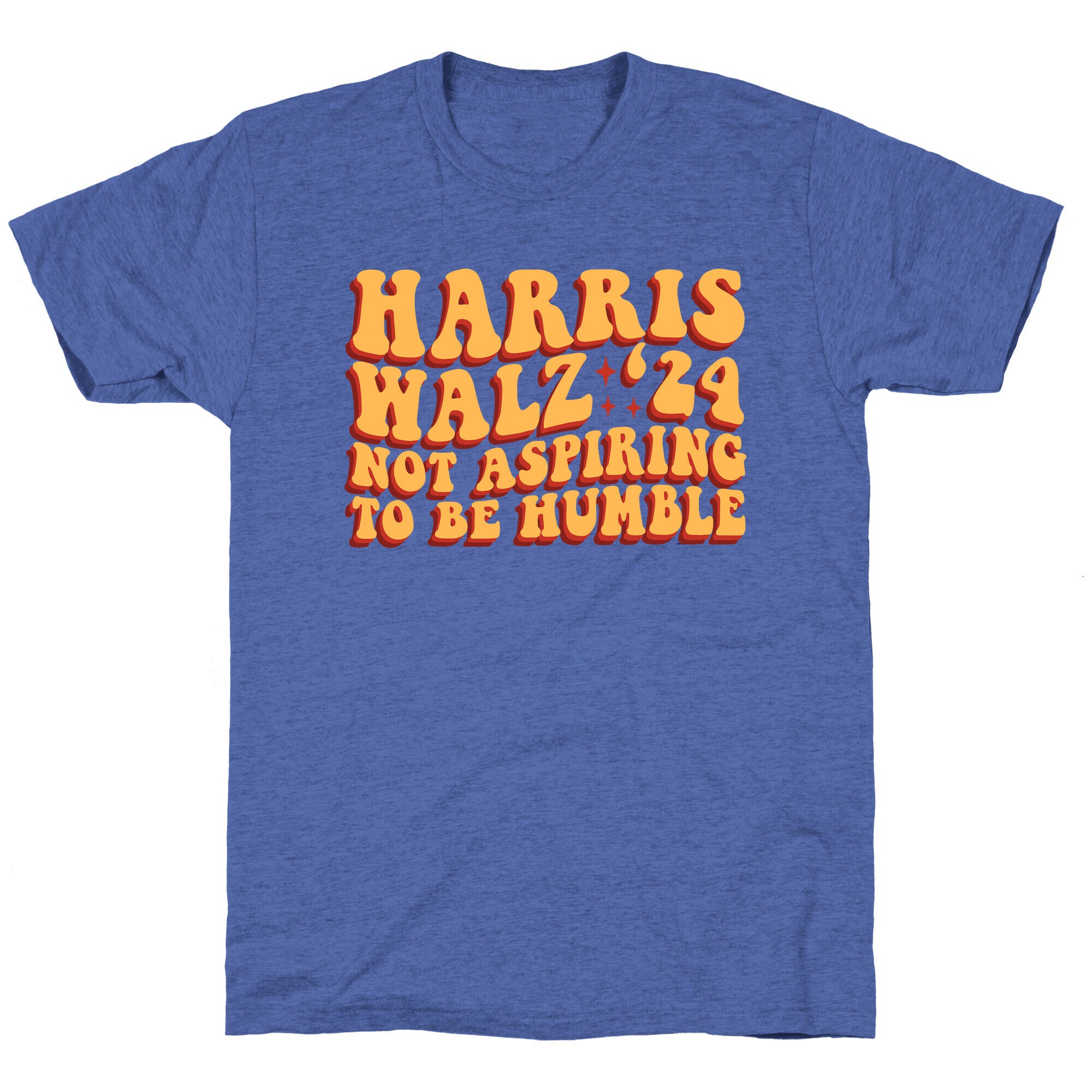 Kamala Not Aspiring To Be Humble Unisex Triblend Tee