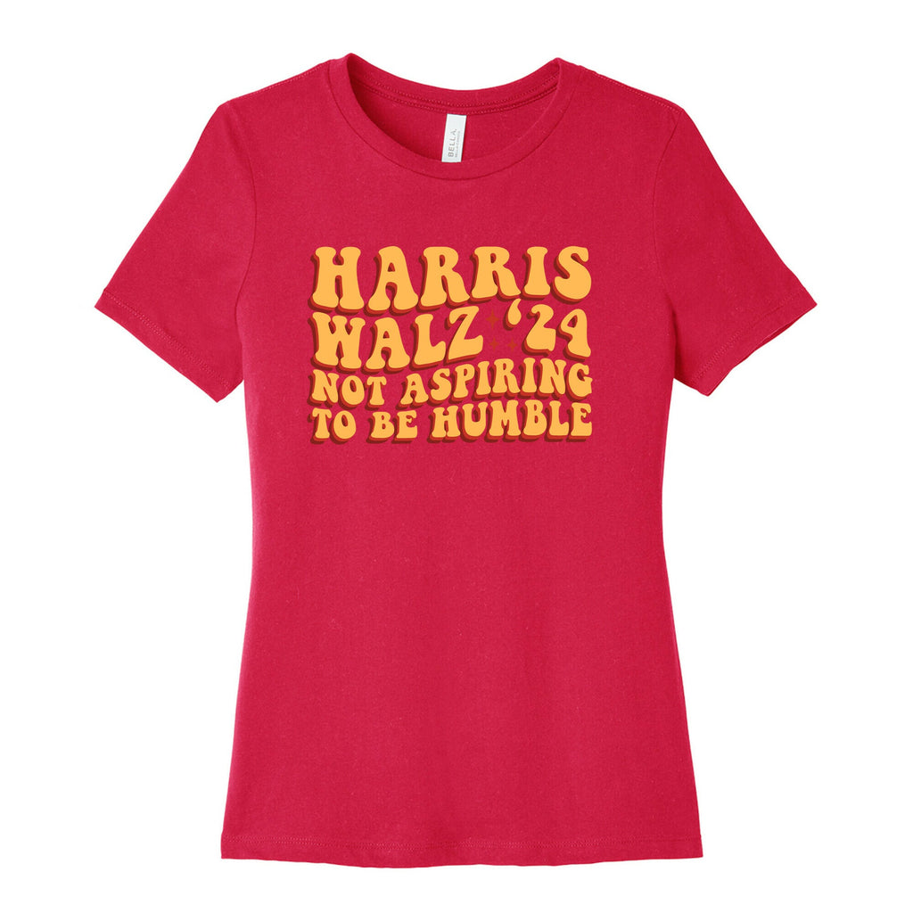 Kamala Not Aspiring To Be Humble Womens Cotton Tee