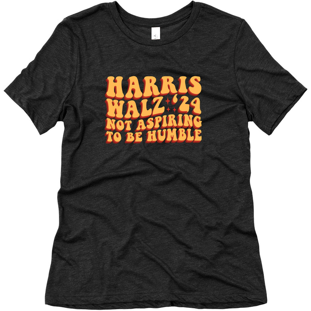 Kamala Not Aspiring To Be Humble Womens Triblend Tee