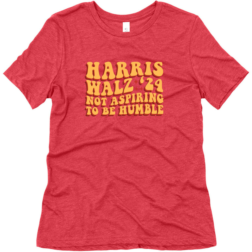 Kamala Not Aspiring To Be Humble Womens Triblend Tee