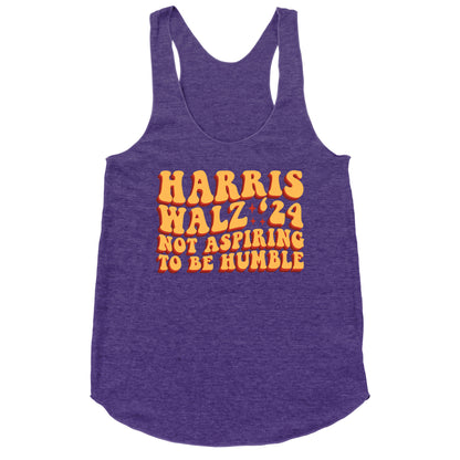 Kamala Not Aspiring To Be Humble Racerback Tank