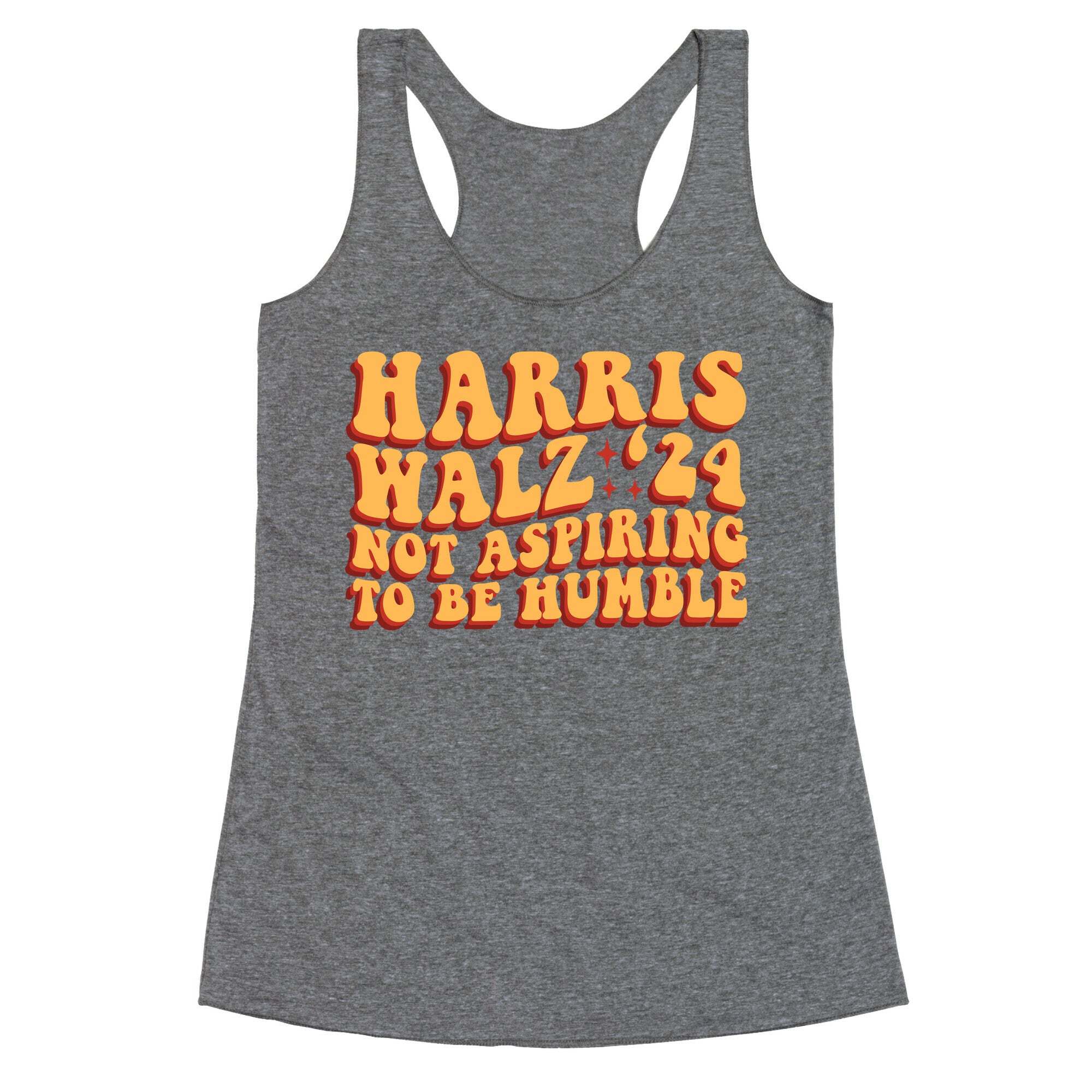 Kamala Not Aspiring To Be Humble Racerback Tank