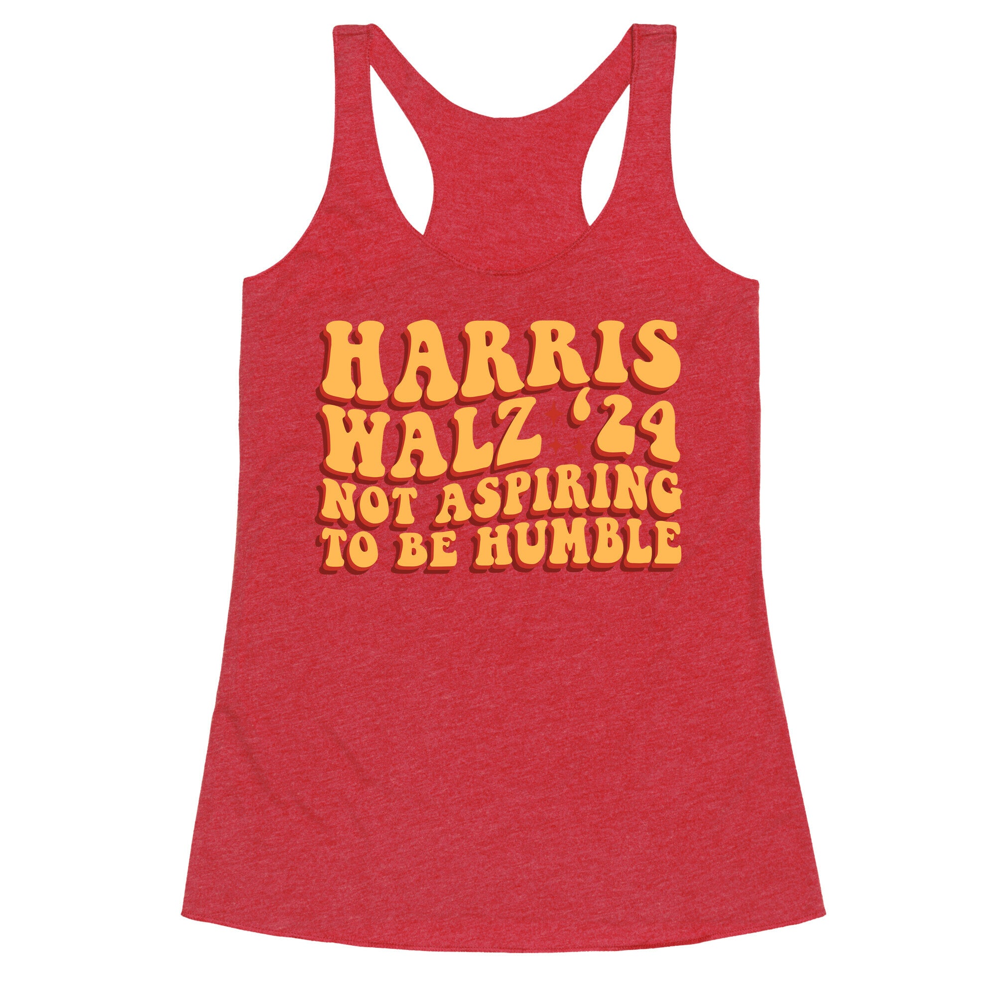 Kamala Not Aspiring To Be Humble Racerback Tank