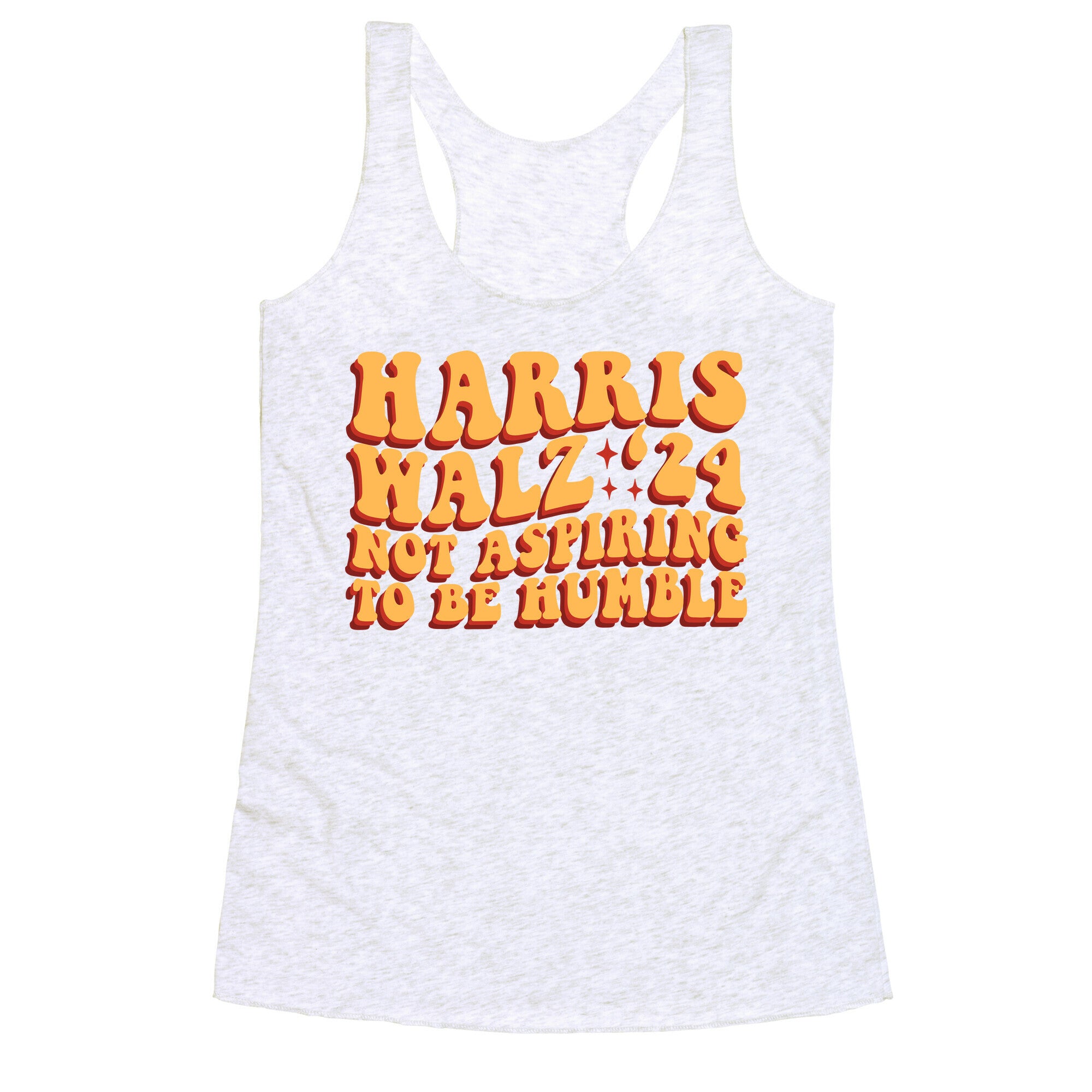 Kamala Not Aspiring To Be Humble Racerback Tank