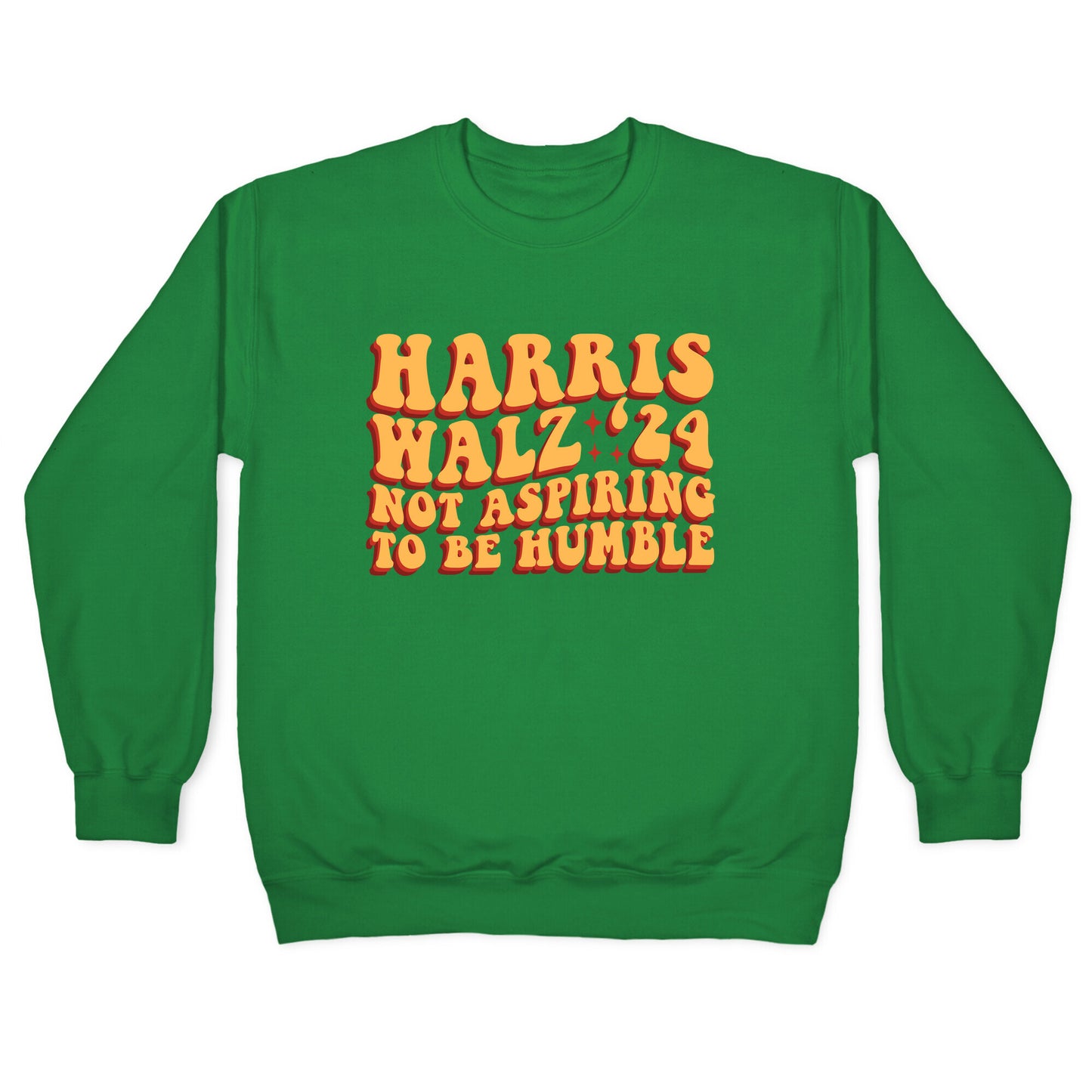 Kamala Not Aspiring To Be Humble Crewneck Sweatshirt