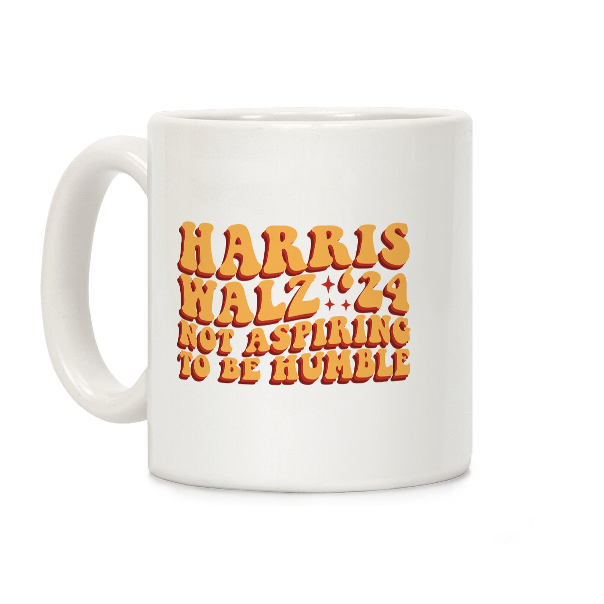 Kamala Not Aspiring To Be Humble Coffee Mug