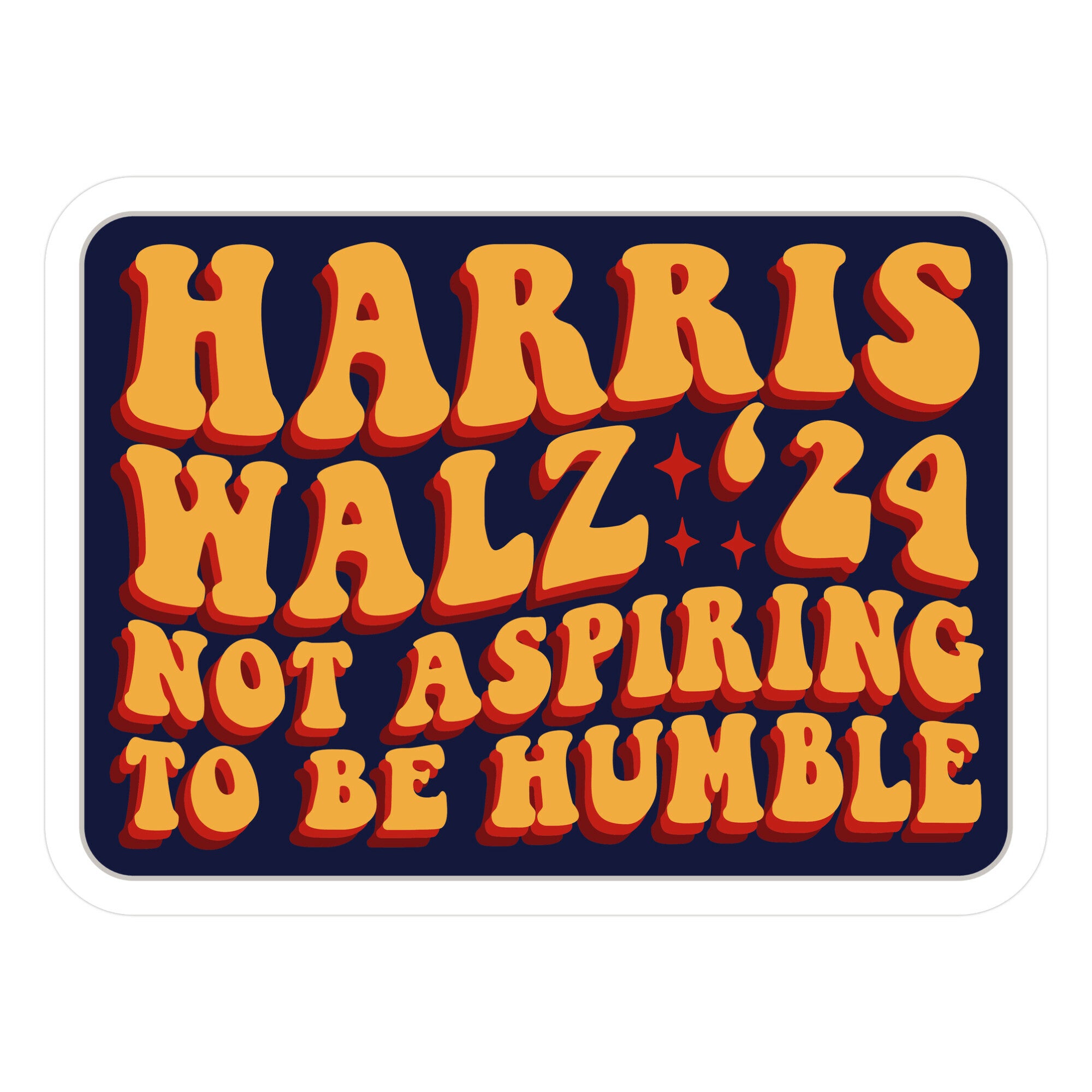 Kamala Not Aspiring To Be Humble Sticker