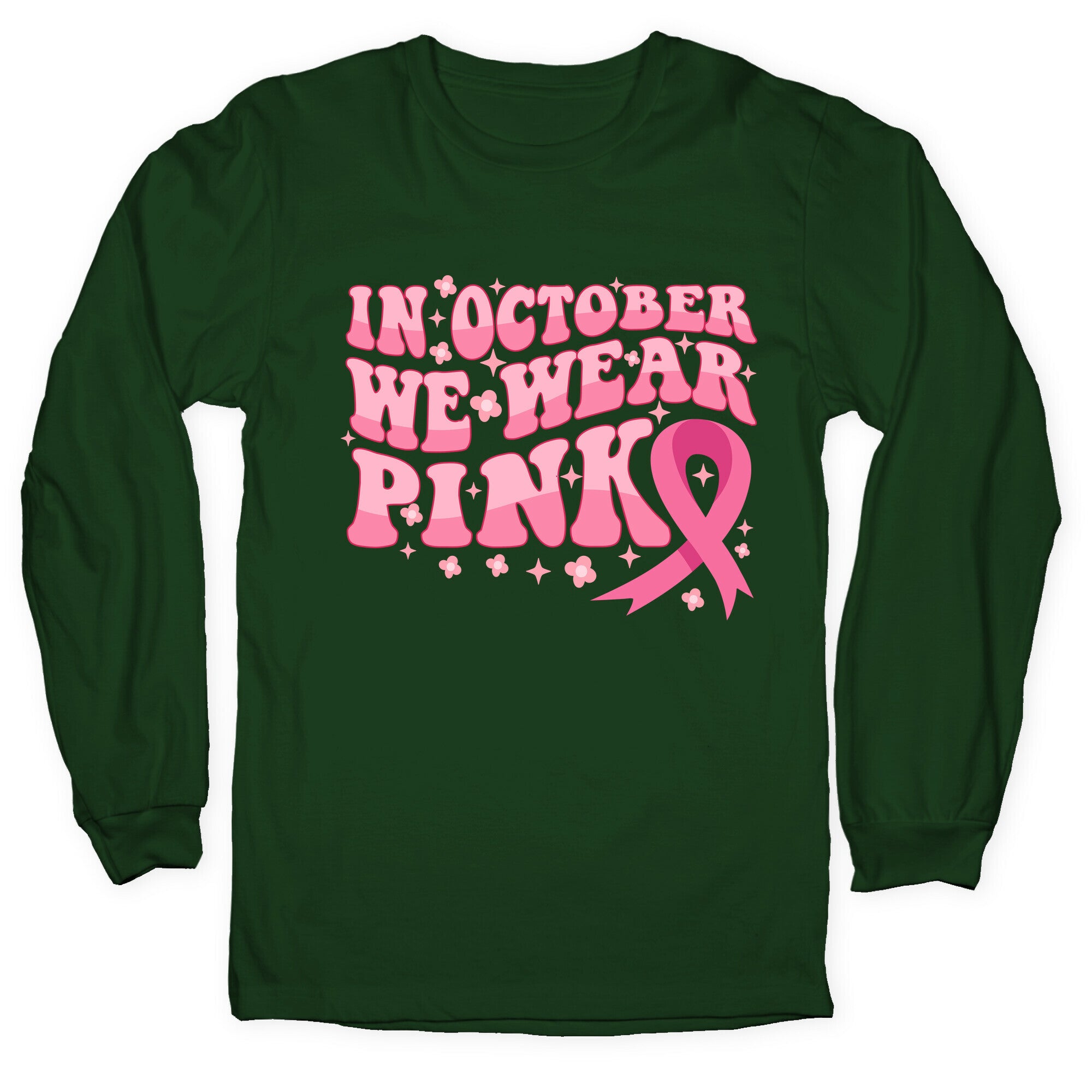 In October We Wear Pink Breast Cancer Awareness Longsleeve Tee