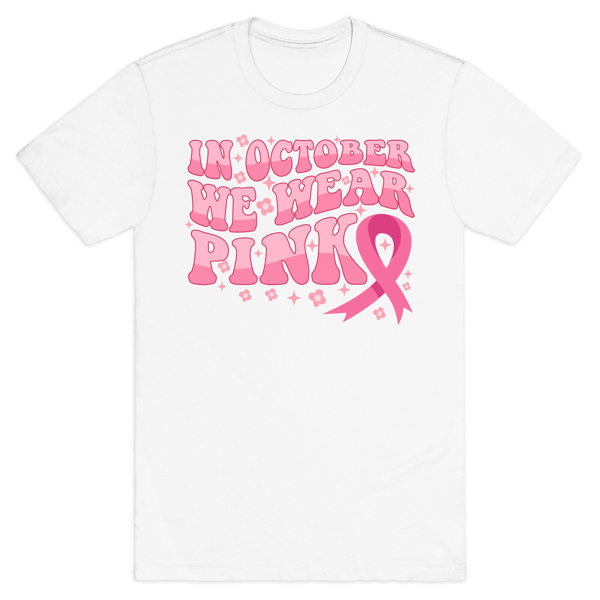 In October We Wear Pink Breast Cancer Awareness T-Shirt