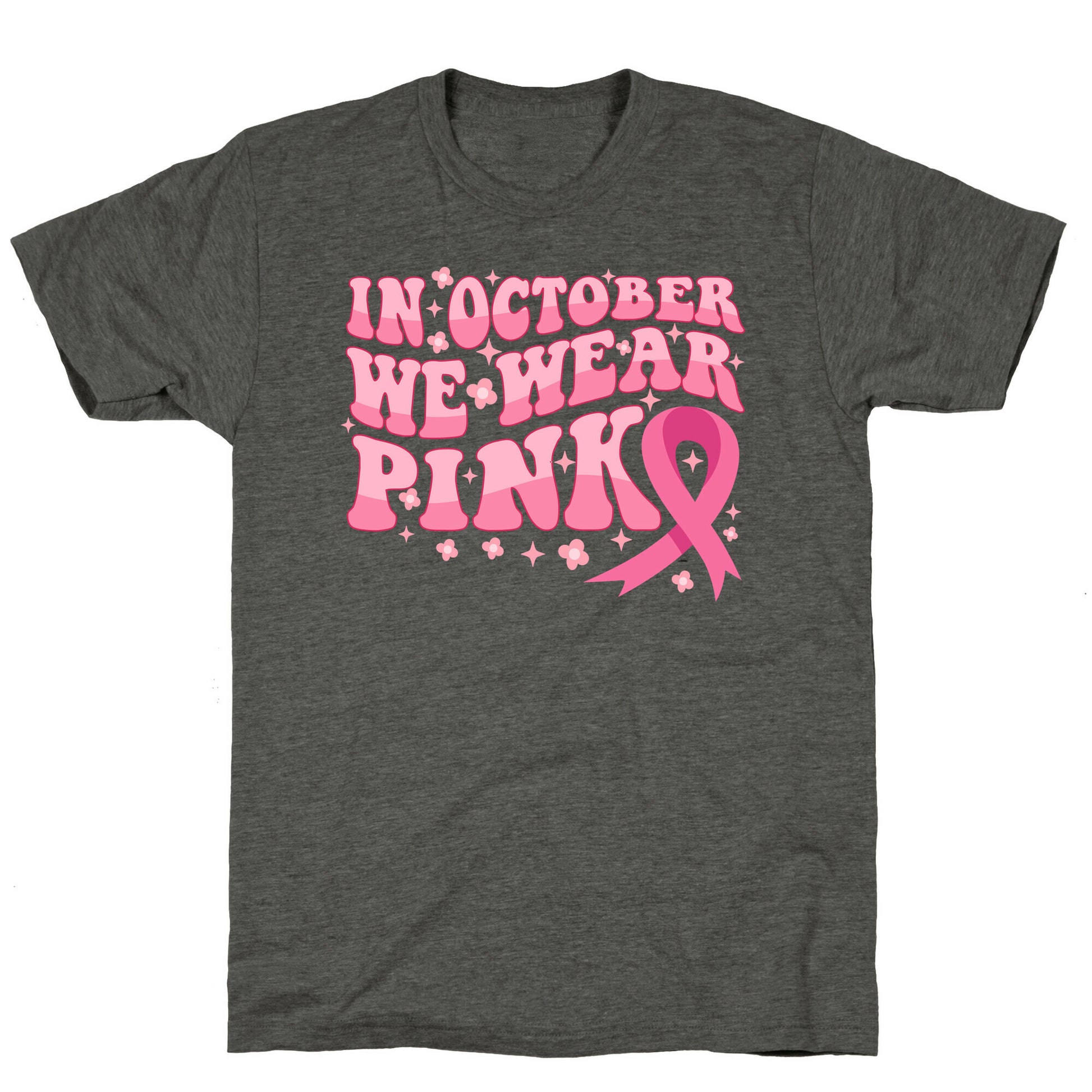 In October We Wear Pink Breast Cancer Awareness Unisex Triblend Tee