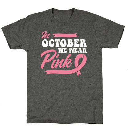October Pink Breast Cancer Awareness Unisex Triblend Tee