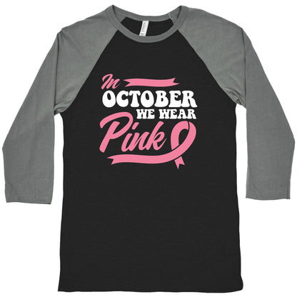 October Pink Breast Cancer Awareness Baseball Tee