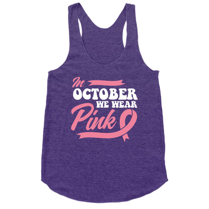 October Pink Breast Cancer Awareness Racerback Tank