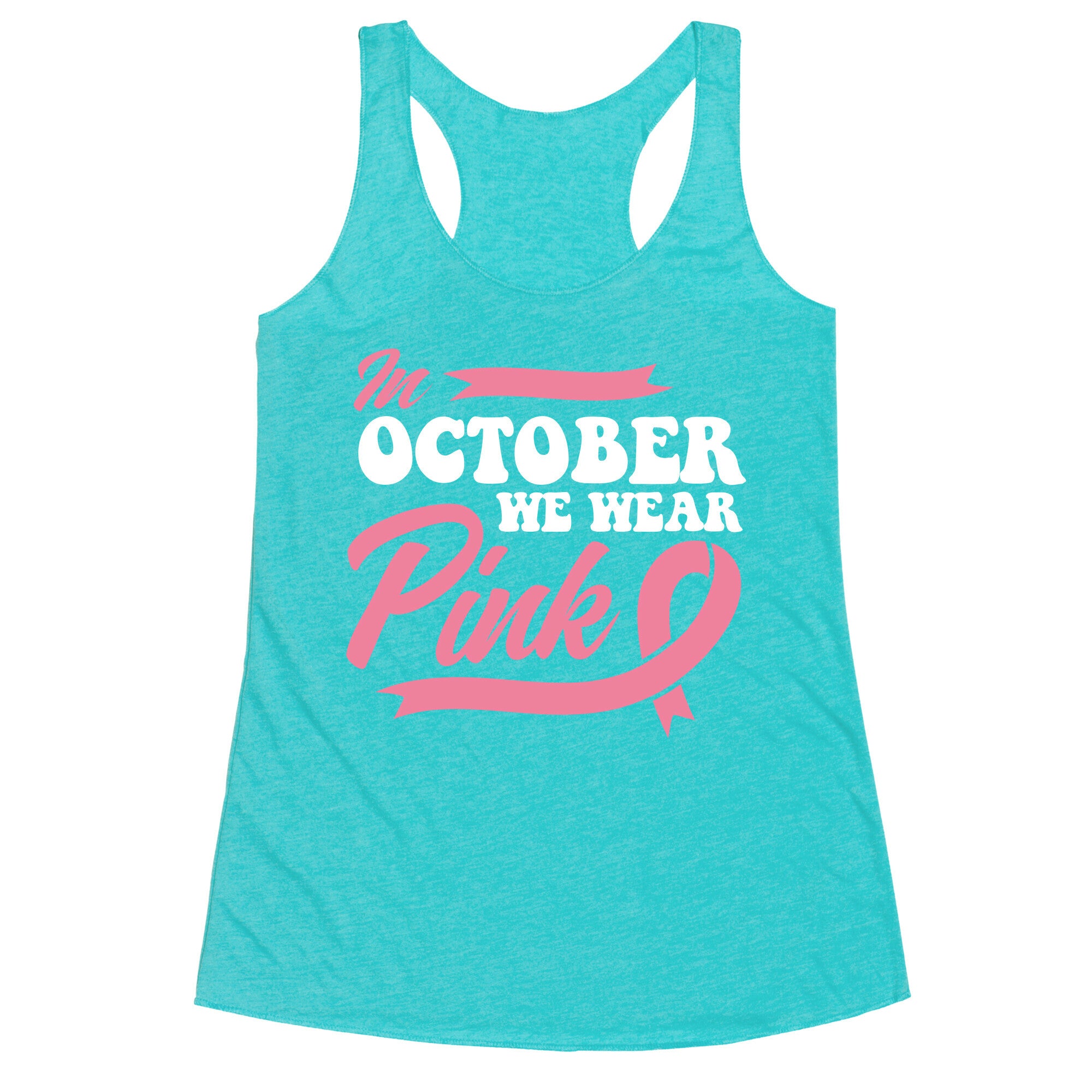 October Pink Breast Cancer Awareness Racerback Tank