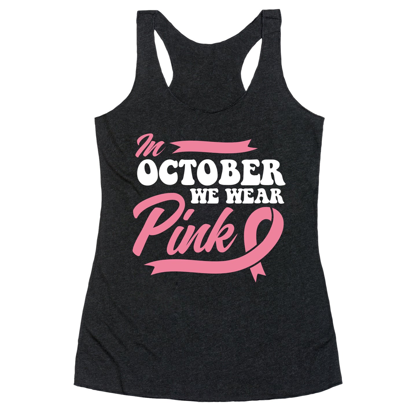 October Pink Breast Cancer Awareness Racerback Tank