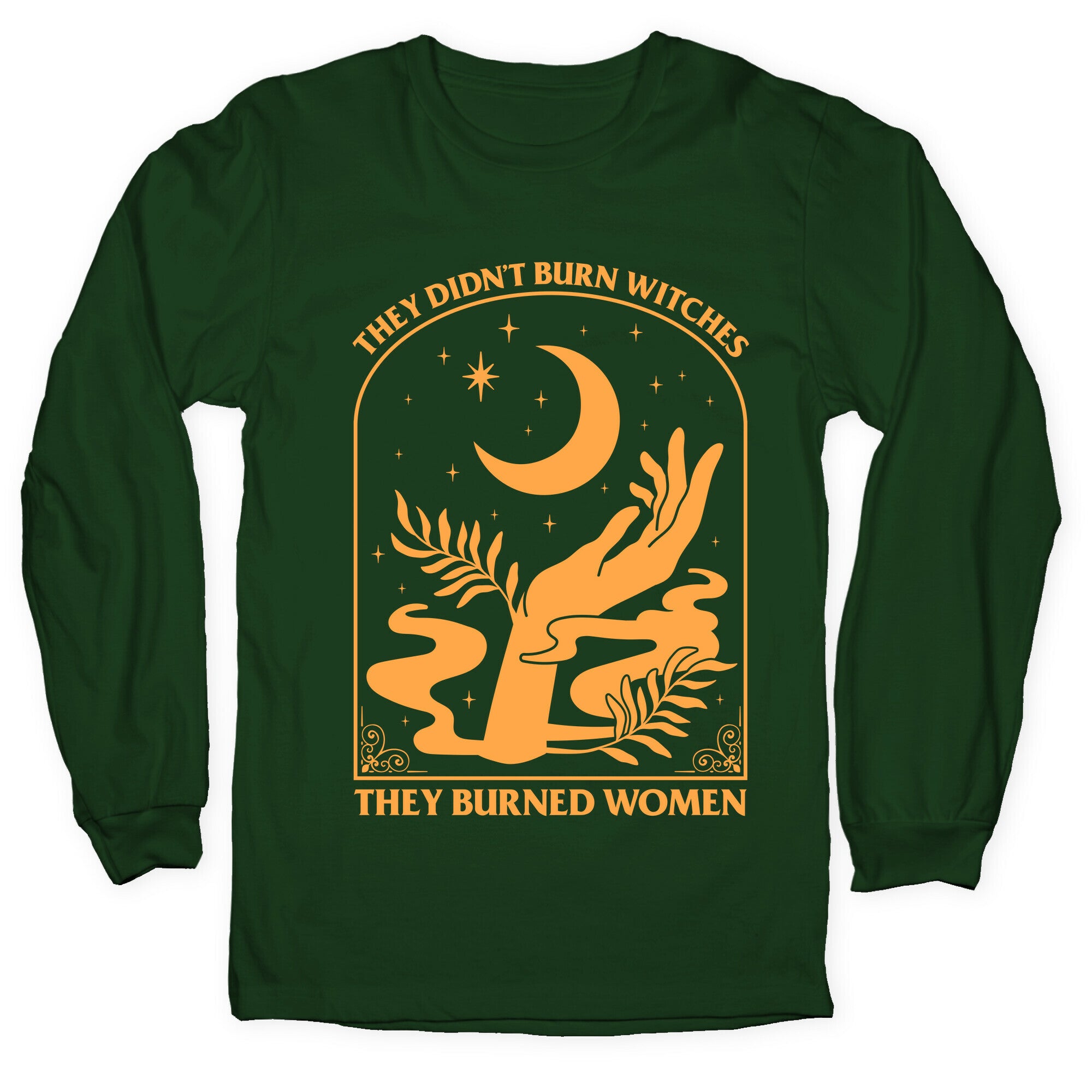 They Didnt Burn Witches Longsleeve Tee