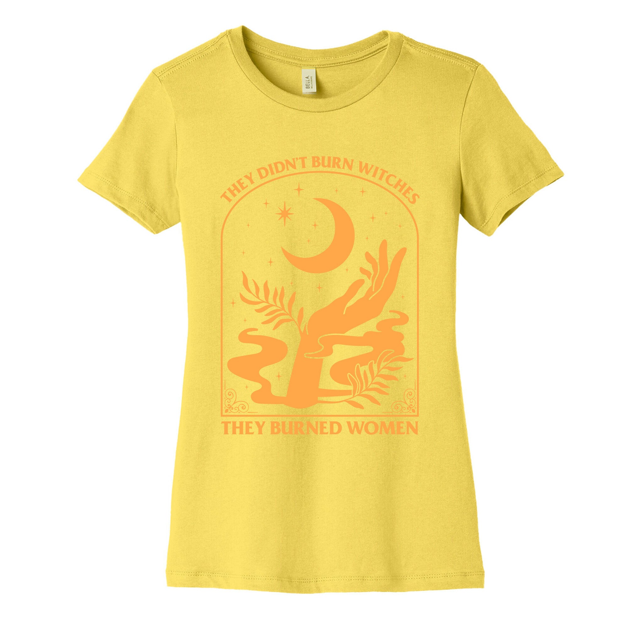 They Didnt Burn Witches Womens Cotton Tee