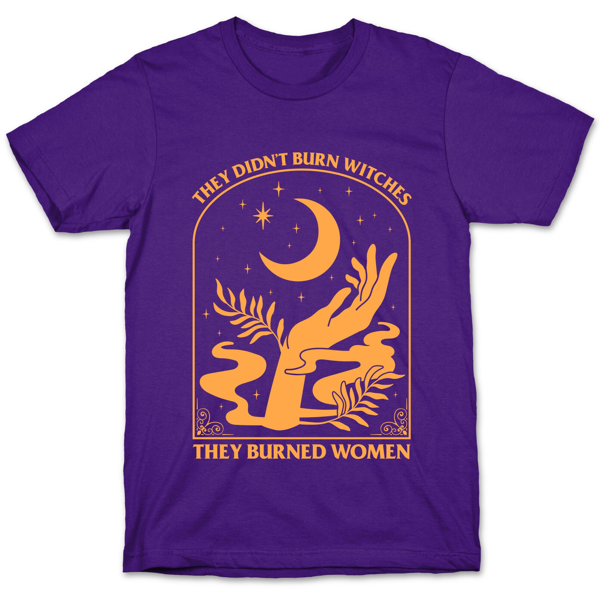 They Didnt Burn Witches T-Shirt