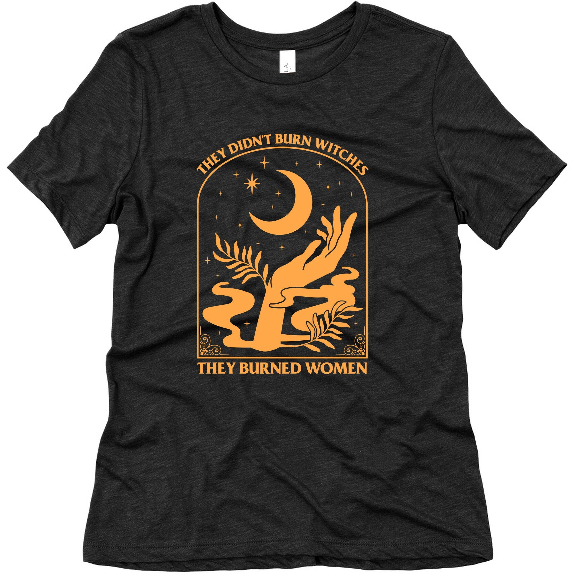 They Didnt Burn Witches Womens Triblend Tee