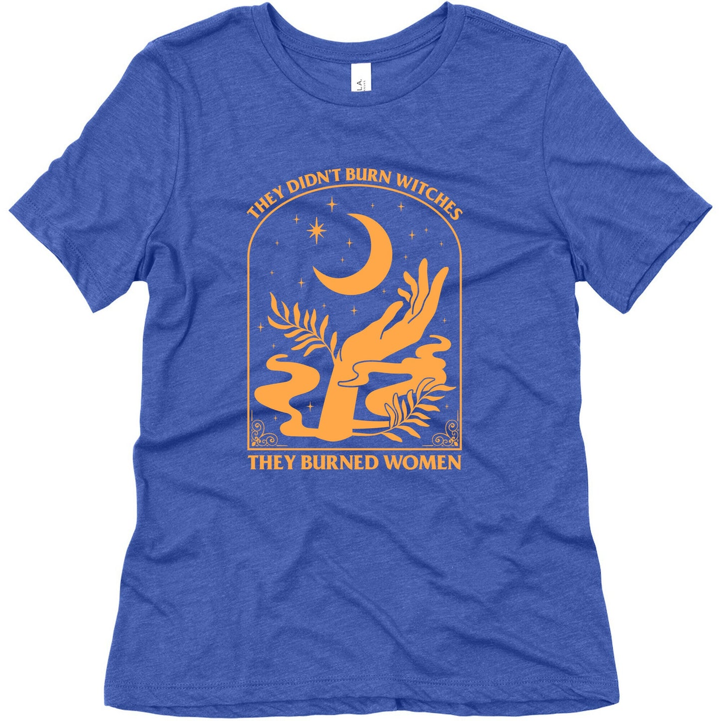 They Didnt Burn Witches Womens Triblend Tee